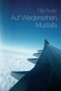 AUF WIEDERSEHEN, MUSTAFA-0 AUF WIEDERSEHEN, MUSTAFA-0