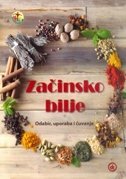 ZAČINSKO BILJE - ODABIR, UPORABA I ČUVANJE-0 ZAČINSKO BILJE - ODABIR, UPORABA I ČUVANJE-0