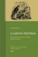 U CARSTVU ŽIVOTINJA - Animalističko čitanje hrvatskih dječjih časopisa-0 U CARSTVU ŽIVOTINJA - Animalističko čitanje hrvatskih dječjih časopisa-0
