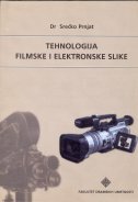 TEHNOLOGIJA FILMSKE I ELEKTRONSKE SLIKE-0 TEHNOLOGIJA FILMSKE I ELEKTRONSKE SLIKE-0