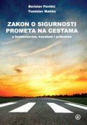 ZAKON O SIGURNOSTI PROMETA NA CESTAMA S KOMENTAROM, KAZALOM I PRILOZIMA-0 ZAKON O SIGURNOSTI PROMETA NA CESTAMA S KOMENTAROM, KAZALOM I PRILOZIMA-0