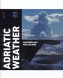 ADRIATIC WEATHER - METEOROLOGY FOR SAILORS-0 ADRIATIC WEATHER - METEOROLOGY FOR SAILORS-0
