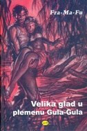 VELIKA GLAD U PLEMENU GULA-GULA-0 VELIKA GLAD U PLEMENU GULA-GULA-0