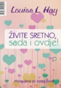 ŽIVITE SRETNO, SADA I OVDJE!-0 ŽIVITE SRETNO, SADA I OVDJE!-0