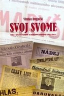 SVOJ SVOME - Češka i Slovačka manjina u međuratnoj Jugoslaviji (1918. - 1941.)-0 SVOJ SVOME - Češka i Slovačka manjina u međuratnoj Jugoslaviji (1918. - 1941.)-0