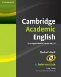 Cambridge Academic English B1+ Intermediate Studentu2019s Book - An Integrated Skills Course for Eap-0 Cambridge Academic English B1+ Intermediate Studentu2019s Book - An Integrated Skills Course for Eap-0