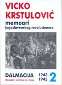 VICKO KRSTULOVIĆ - MEMOARI JUGOSLAVENSKOG REVOLUCIONARA 2-0 VICKO KRSTULOVIĆ - MEMOARI JUGOSLAVENSKOG REVOLUCIONARA 2-0