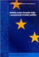 POLITIČKI SUSTAV EUROPSKE UNIJE I EUROPEIZACIJA HRVATSKE POLITIKE-0 POLITIČKI SUSTAV EUROPSKE UNIJE I EUROPEIZACIJA HRVATSKE POLITIKE-0
