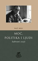 MOĆ, POLITIKA I LJUDI - Sabrani eseji-0