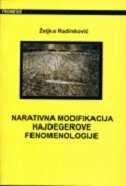 NARATIVNA MODIFIKACIJA HAJDEGEROVE FENOMENOLOGIJE-0 NARATIVNA MODIFIKACIJA HAJDEGEROVE FENOMENOLOGIJE-0