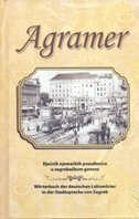 AGRAMER - Rječnik njemačkih posuđenica u zagrebačkom govoru-0