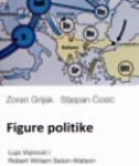 FIGURE POLITIKE - Lujo Vojnović i Robert William Seton-Watson-0 FIGURE POLITIKE - Lujo Vojnović i Robert William Seton-Watson-0