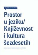 PROSTOR U JEZIKU / KNJIŽEVNOST I KULTURA ŠEZDESETIH - Zbornik radova 37. seminara Zagrebačke slavističke škole-0