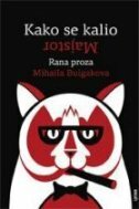 KAKO SE KALIO MAJSTOR - RANA PROZA MIHAILA BULGAKOVA-0