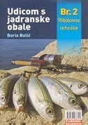 UDICOM S JADRANSKE OBALE 2 - Ribolovne tehnike-0 UDICOM S JADRANSKE OBALE 2 - Ribolovne tehnike-0