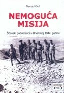 NEMOGUĆA MISIJA - Židovski padobranci u Hrvatskoj 1944. godine-0