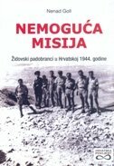 NEMOGUĆA MISIJA - Židovski padobranci u Hrvatskoj 1944. godine-0 NEMOGUĆA MISIJA - Židovski padobranci u Hrvatskoj 1944. godine-0