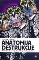 ANATOMIJA DESTRUKCIJE - Politička ekonomija hrvatskog visokog školstva-0 ANATOMIJA DESTRUKCIJE - Politička ekonomija hrvatskog visokog školstva-0