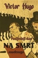 POSLJEDNJI DAN NA SMRT OSUĐENOGA-0 POSLJEDNJI DAN NA SMRT OSUĐENOGA-0
