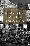 DRUŠTVENI OKVIRI PAMĆENJA-0 DRUŠTVENI OKVIRI PAMĆENJA-0