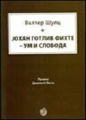 JOHAN GOTLIB FIHTE - UM I SLOBODA-0 JOHAN GOTLIB FIHTE - UM I SLOBODA-0