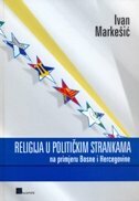 RELIGIJA U POLITIČKIM STRANKAMA NA PRIMJERU BOSNE I HERCEGOVINE-0 RELIGIJA U POLITIČKIM STRANKAMA NA PRIMJERU BOSNE I HERCEGOVINE-0