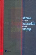 OBNOVA BOSANSKIH UTOPIJA-0 OBNOVA BOSANSKIH UTOPIJA-0