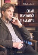ČITATI IVANKOVIĆA U SARAJEVU-0 ČITATI IVANKOVIĆA U SARAJEVU-0