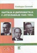 PARTIJA I DIPLOMATIJA U JUGOSLAVIJI 1945-1952 (ĆIR)-0 PARTIJA I DIPLOMATIJA U JUGOSLAVIJI 1945-1952 (ĆIR)-0