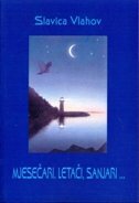 MJESEČARI, LETAČI, SANJARI...-0 MJESEČARI, LETAČI, SANJARI...-0