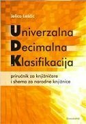 UNIVERZALNA DECIMALNA KLASIFIKACIJA - Priručnik za knjižničare i shema za narodne knjižnice-0 UNIVERZALNA DECIMALNA KLASIFIKACIJA - Priručnik za knjižničare i shema za narodne knjižnice-0
