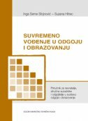 SUVREMENO VOĐENJE U ODGOJU I OBRAZOVANJU - Priručnik za ravnatelje, stručne suradnike i odgojitelje u sustavu odgoja i obrazovanja-0 SUVREMENO VOĐENJE U ODGOJU I OBRAZOVANJU - Priručnik za ravnatelje, stručne suradnike i odgojitelje u sustavu odgoja i obrazovanja-0