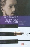 PROGNANIK IZ SVIJETA SVJETLOSTI - ŽIVOT I DJELO STANISLAVA PREPREKA-0 PROGNANIK IZ SVIJETA SVJETLOSTI - ŽIVOT I DJELO STANISLAVA PREPREKA-0