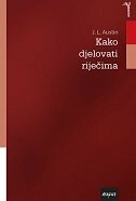 KAKO DJELOVATI RIJEČIMA-0