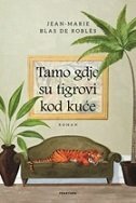 TAMO GDJE SU TIGROVI KOD KUĆE-0 TAMO GDJE SU TIGROVI KOD KUĆE-0