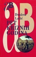 PET KRIZNIH GODINA-0 PET KRIZNIH GODINA-0