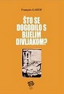 ŠTO SE DOGODILO S BIJELIM DIVLJAKOM?-0