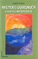 MISTERIJ USKRSNUĆA U SVJETLU ANTROPOZOFIJE-0 MISTERIJ USKRSNUĆA U SVJETLU ANTROPOZOFIJE-0