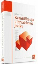 KVANTIFIKACIJA U U HRVATSKOME JEZIKU-0 KVANTIFIKACIJA U U HRVATSKOME JEZIKU-0