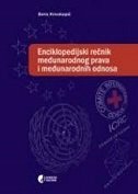 ENCIKLOPEDIJSKI REČNIK MEĐUNARODNOG PRAVA I MEĐUNARODNIH ODNOSA-0 ENCIKLOPEDIJSKI REČNIK MEĐUNARODNOG PRAVA I MEĐUNARODNIH ODNOSA-0