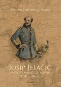 JOSIP JELAČIĆ U PRVOJ BANSKOJ PUKOVNIJI (1841. - 1848.)-0 JOSIP JELAČIĆ U PRVOJ BANSKOJ PUKOVNIJI (1841. - 1848.)-0