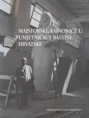 MAJSTORSKE RADIONICE U UMJETNIČKOJ BAŠTINI HRVATSKE-0 MAJSTORSKE RADIONICE U UMJETNIČKOJ BAŠTINI HRVATSKE-0