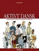 AKTIVT DANSK - EN BEGYNDERBOG I DANSK FOR UDENLANDSKE STUDERENDE-0 AKTIVT DANSK - EN BEGYNDERBOG I DANSK FOR UDENLANDSKE STUDERENDE-0
