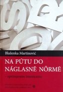 NA PUTU DO NAGLASNE NORME - OPRIMJERENO IMENICAMA-0 NA PUTU DO NAGLASNE NORME - OPRIMJERENO IMENICAMA-0