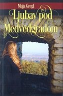 LJUBAV POD MEDVEDGRADOM-0 LJUBAV POD MEDVEDGRADOM-0