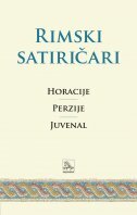 RIMSKI SATIRIČARI (HORACIJE, PERZIJE, JUVENAL)-0 RIMSKI SATIRIČARI (HORACIJE, PERZIJE, JUVENAL)-0