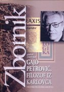 GAJO PETROVIĆ, FILOZOF IZ KARLOVCA - Zbornik-0 GAJO PETROVIĆ, FILOZOF IZ KARLOVCA - Zbornik-0