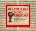 GLAGOLJAŠKA MUKA KRISTOVA - Odabrane kulturološko-filološke studije-0 GLAGOLJAŠKA MUKA KRISTOVA - Odabrane kulturološko-filološke studije-0