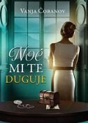 NOĆ MI TE DUGUJE-0 NOĆ MI TE DUGUJE-0