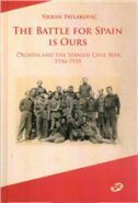 THE BATTLE FOR SPAIN IS OURS - Croatia and the Spanish Civil war, 1936-1939-0